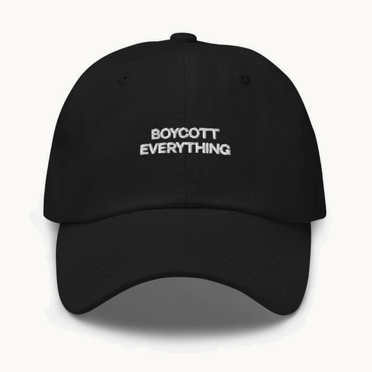 BOYCOTT EVERYTHING CAP